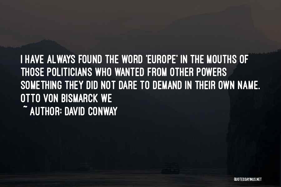 David Conway Quotes 746274