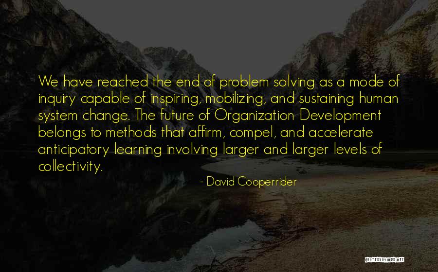 David Cooperrider Quotes 1309939 David Cooperrider Quotes 1309939