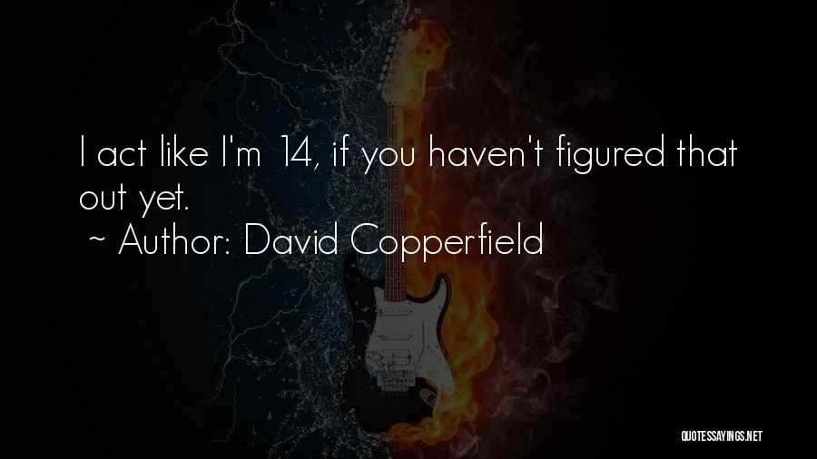 David Copperfield Quotes 1136561