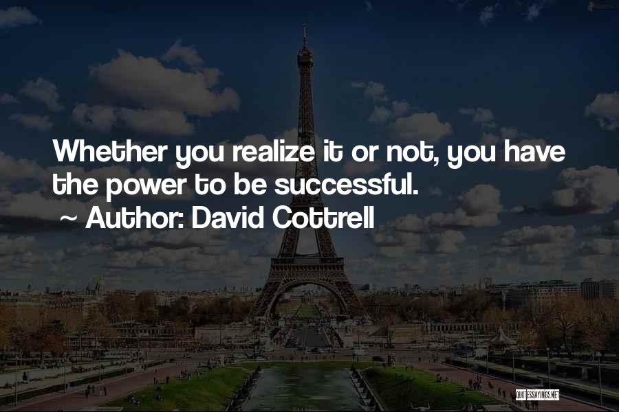 David Cottrell Quotes 1234489