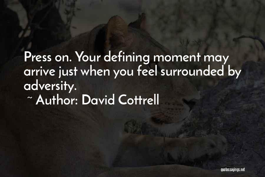 David Cottrell Quotes 1299271