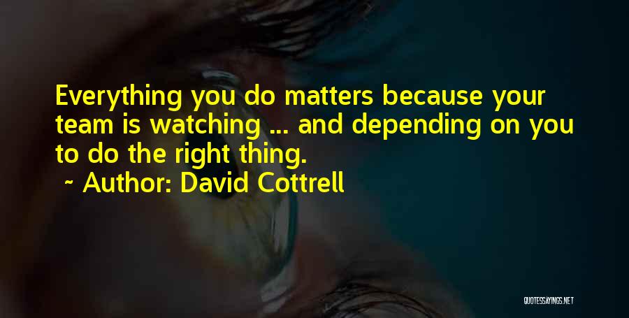 David Cottrell Quotes 1723754