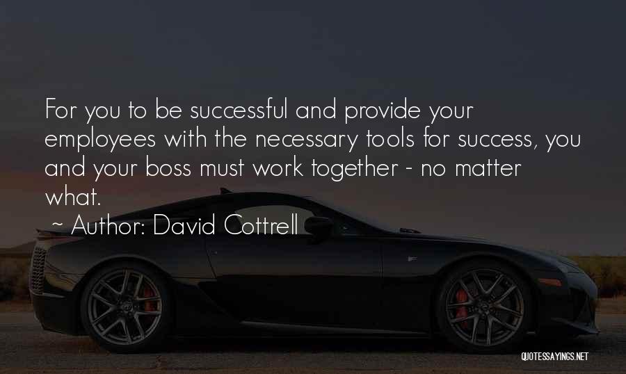 David Cottrell Quotes 935883