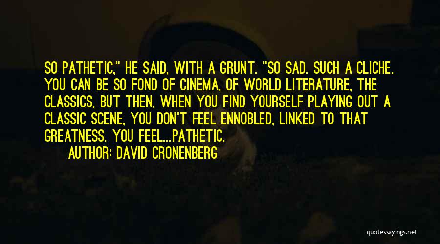 David Cronenberg Quotes 779129