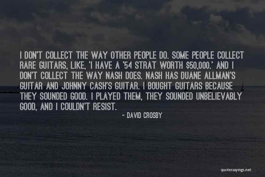 David Crosby Quotes 1622843