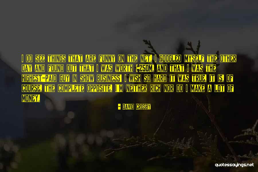 David Crosby Quotes 1918056 David Crosby Quotes 1918056