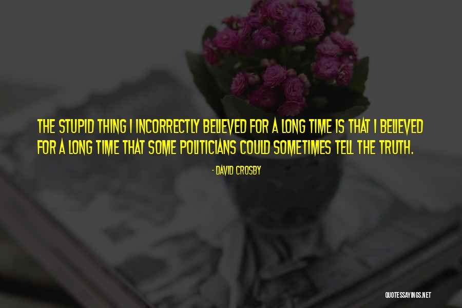 David Crosby Quotes 2162936 David Crosby Quotes 2162936