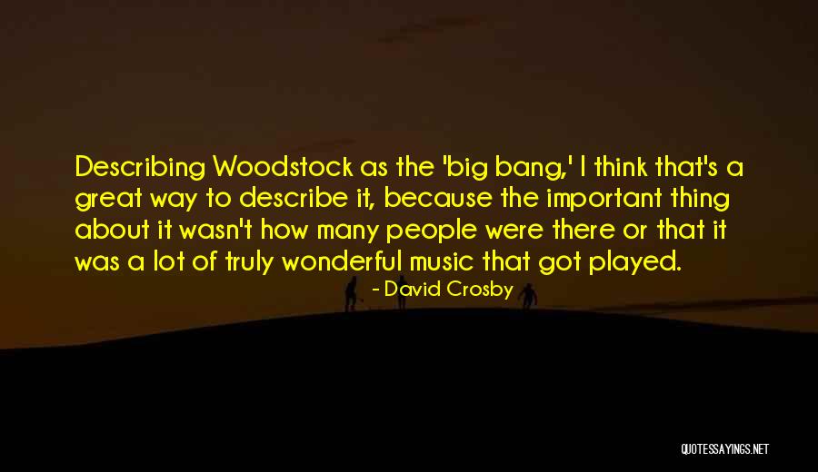 David Crosby Quotes 2219998 David Crosby Quotes 2219998