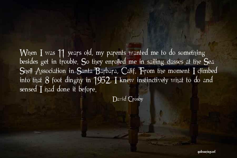 David Crosby Quotes 244999 David Crosby Quotes 244999