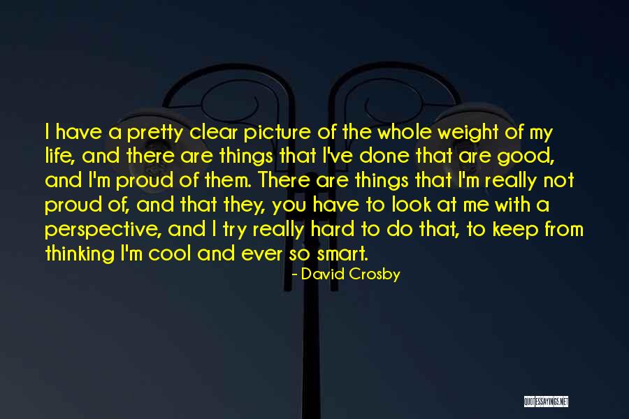 David Crosby Quotes 249852 David Crosby Quotes 249852