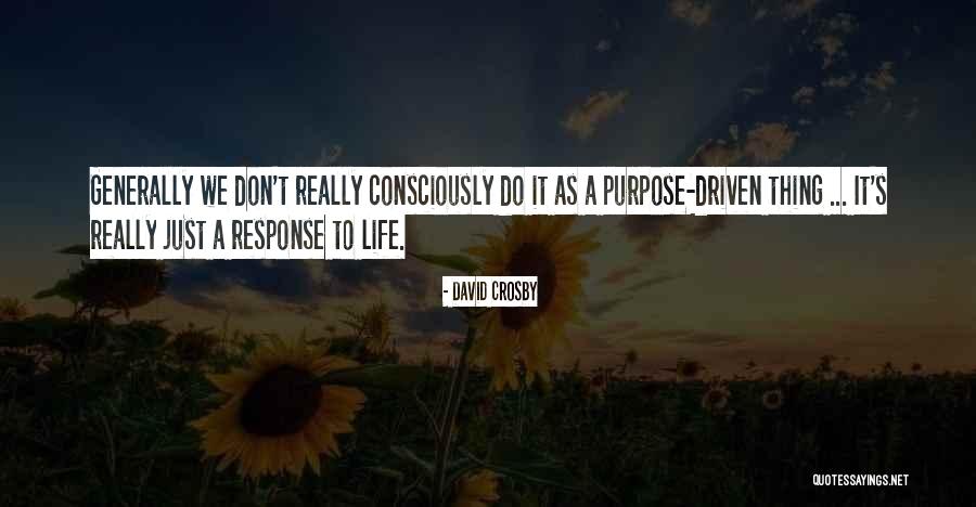 David Crosby Quotes 484589 David Crosby Quotes 484589