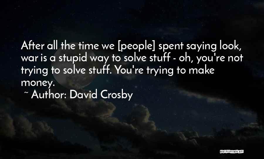 David Crosby Quotes 945793