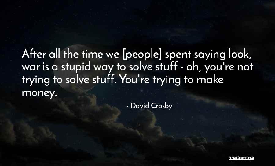 David Crosby Quotes 945793