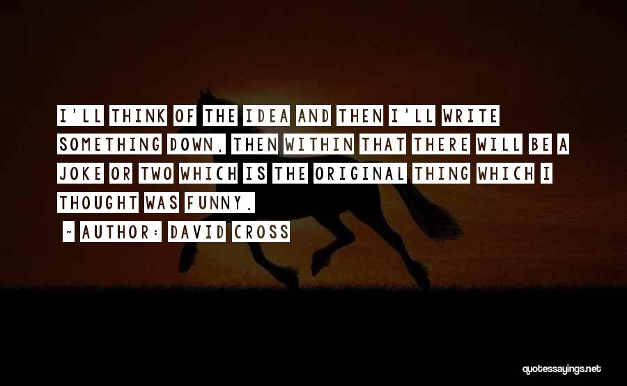 David Cross Quotes 1034462