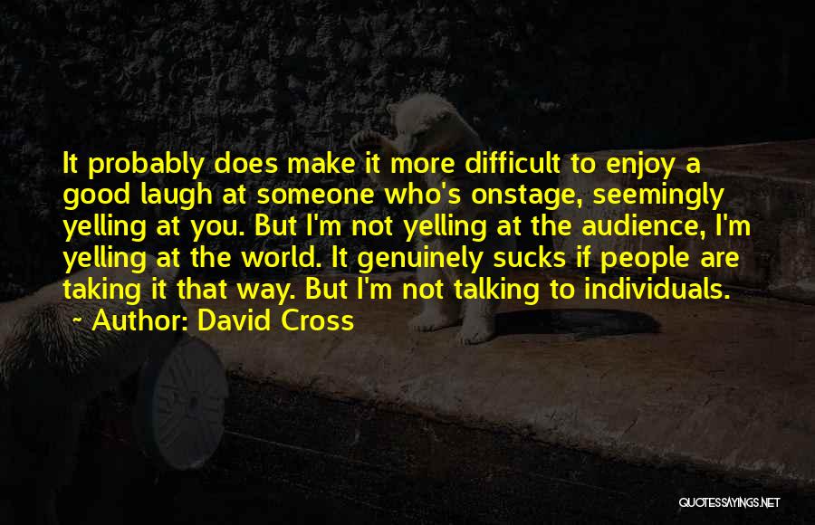 David Cross Quotes 836175