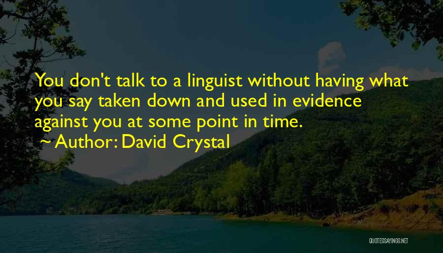 David Crystal Linguist Quotes By David Crystal