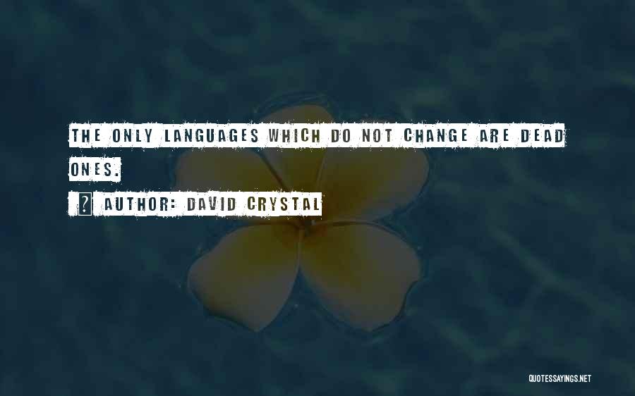 David Crystal Linguistics Quotes By David Crystal