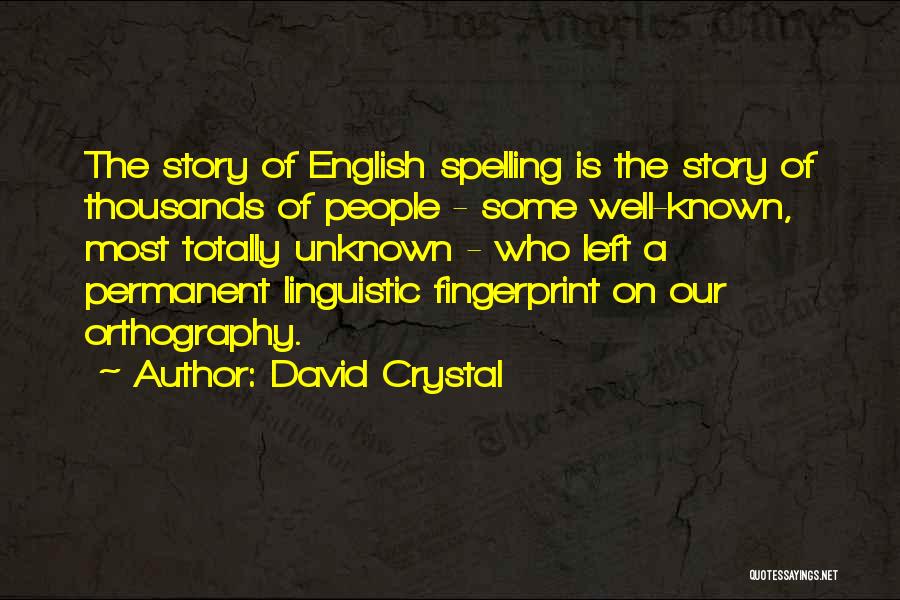 David Crystal Spelling Quotes By David Crystal