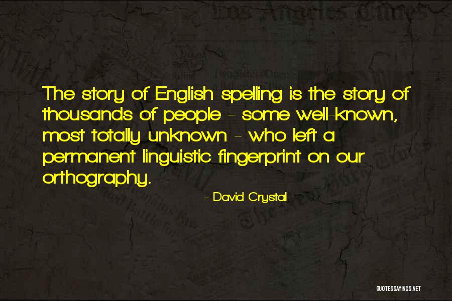 David Crystal Spelling Quotes By David Crystal