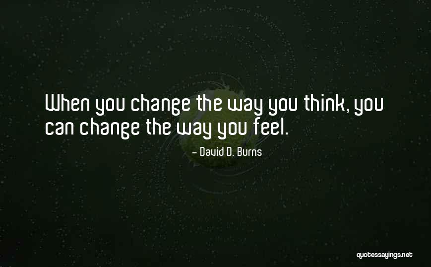 David D. Burns Quotes 1880097 David D. Burns Quotes 1880097