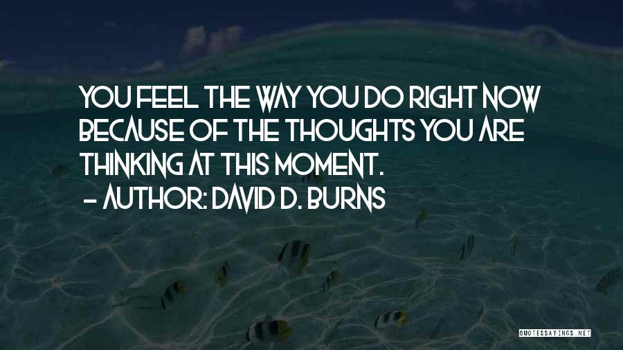 David D. Burns Quotes 2250263