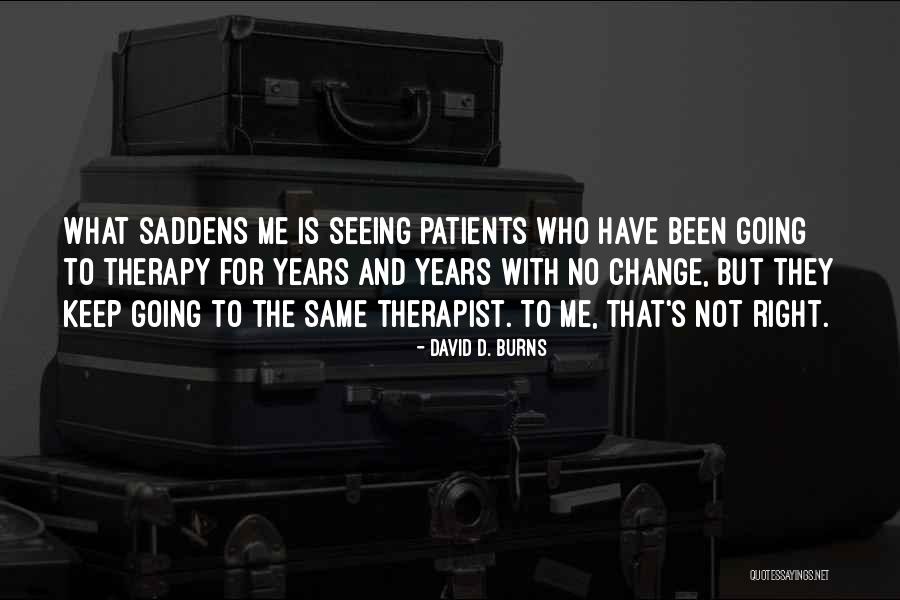 David D. Burns Quotes 419507