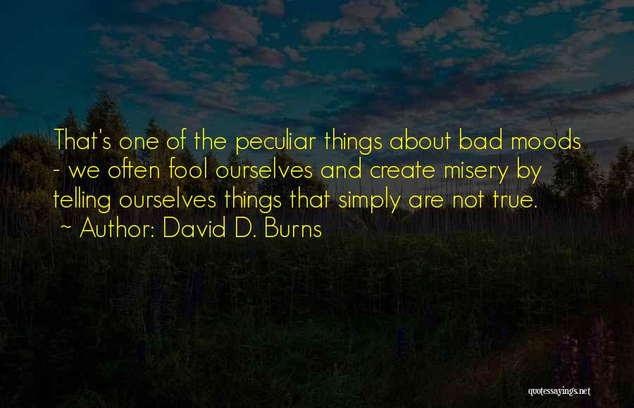 David D. Burns Quotes 723616