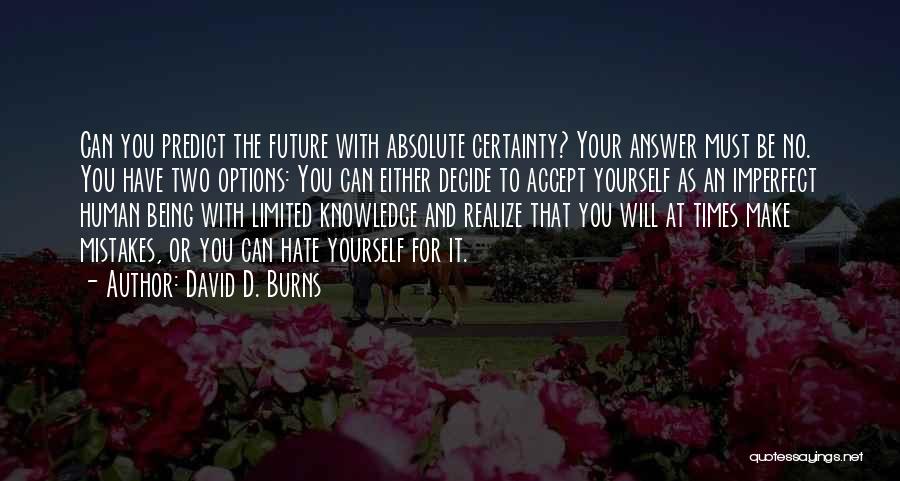 David D. Burns Quotes 737517