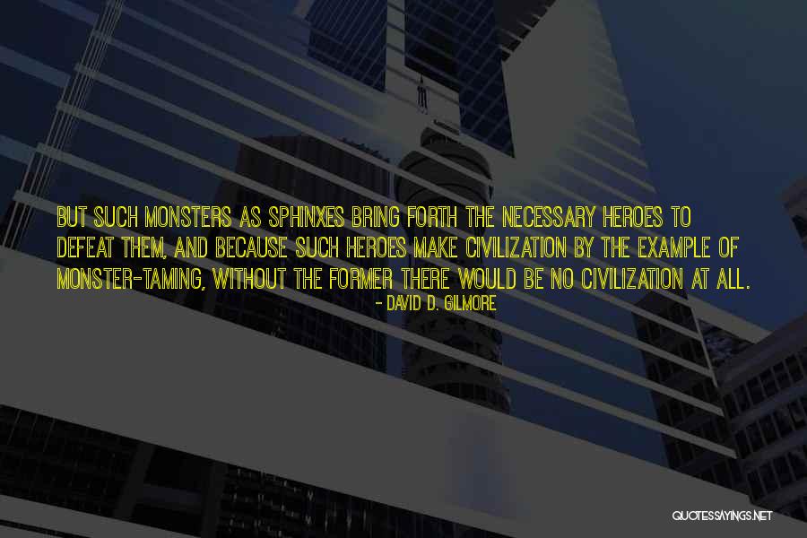 David D. Gilmore Quotes 2263315 David D. Gilmore Quotes 2263315