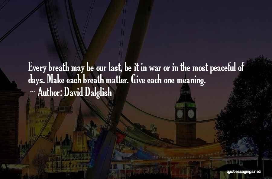 David Dalglish Quotes 896759