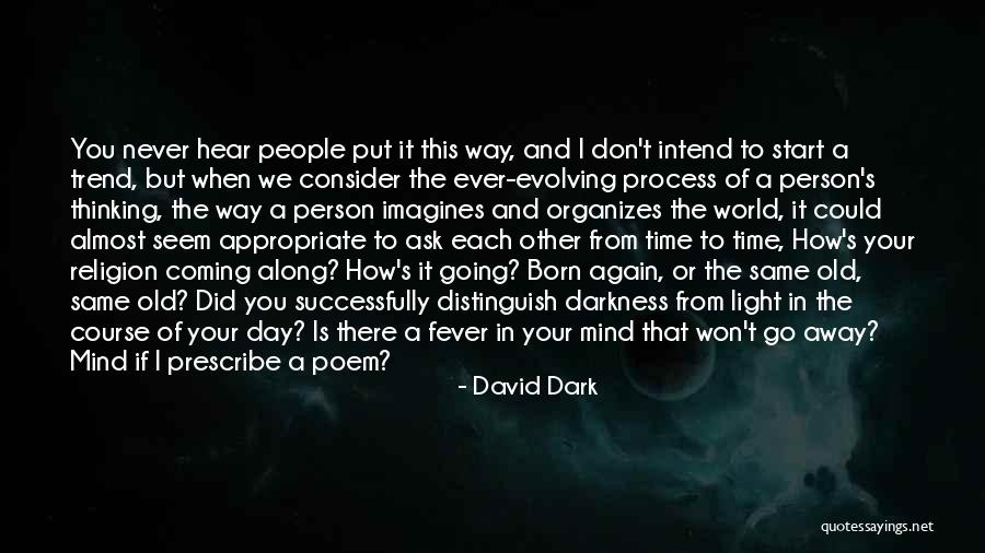 David Dark Quotes 1197024 David Dark Quotes 1197024