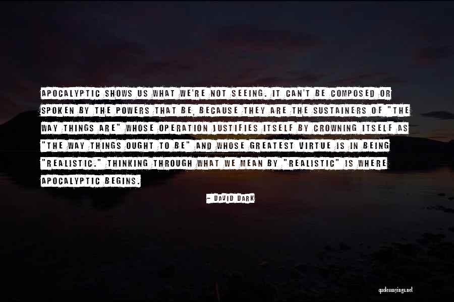 David Dark Quotes 1563464 David Dark Quotes 1563464
