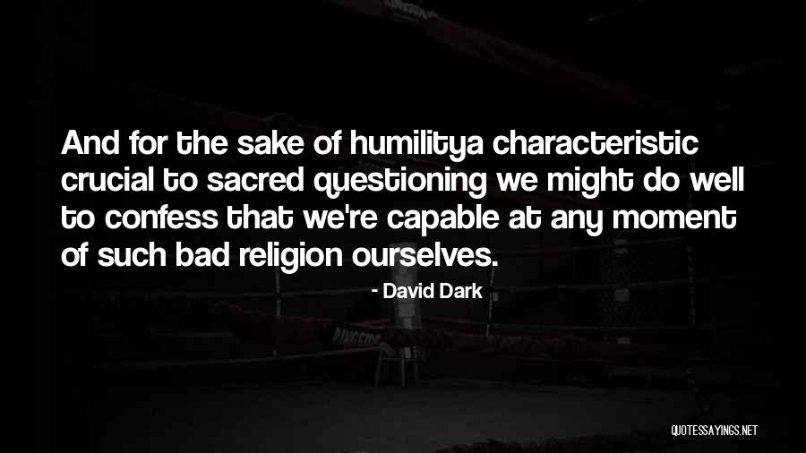 David Dark Quotes 1610810