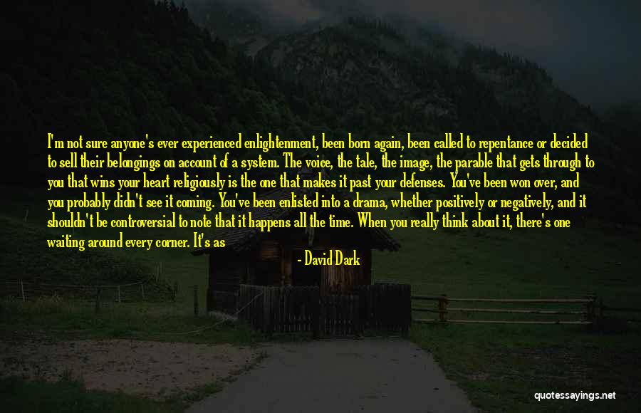 David Dark Quotes 205191 David Dark Quotes 205191