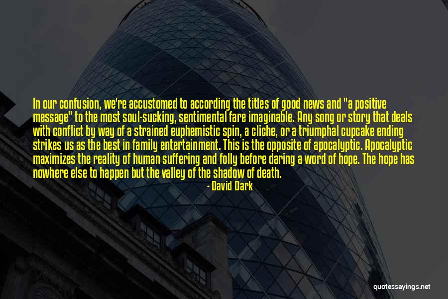 David Dark Quotes 824329 David Dark Quotes 824329