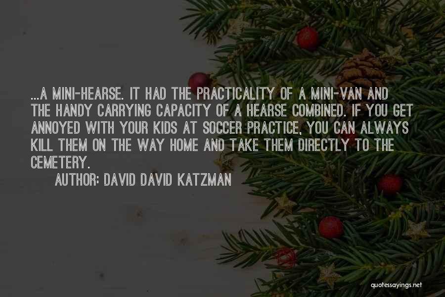 David David Katzman Quotes 1008778