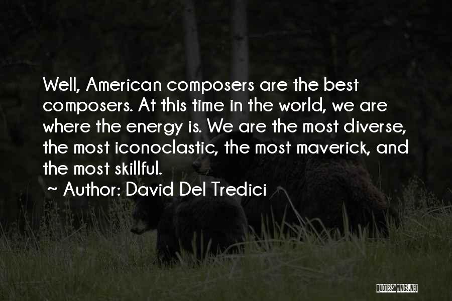 David Del Tredici Quotes 1298268