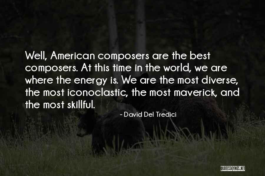 David Del Tredici Quotes 1298268