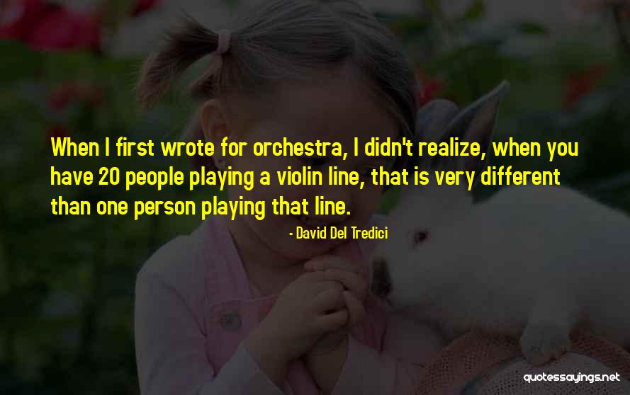 David Del Tredici Quotes 144047