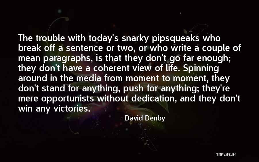 David Denby Quotes 1107503 David Denby Quotes 1107503