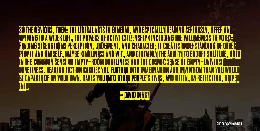 David Denby Quotes 1529662 David Denby Quotes 1529662