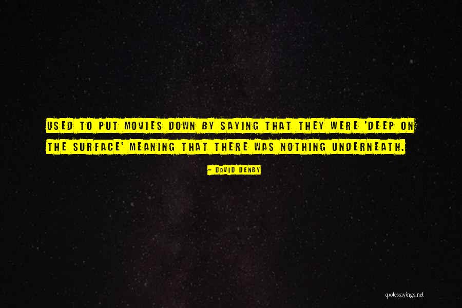 David Denby Quotes 1649042 David Denby Quotes 1649042