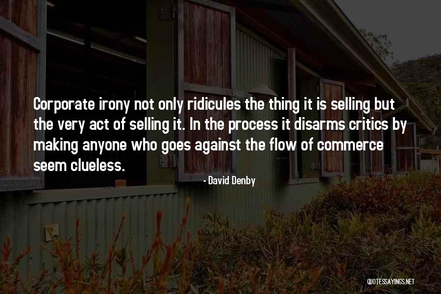 David Denby Quotes 2243089 David Denby Quotes 2243089