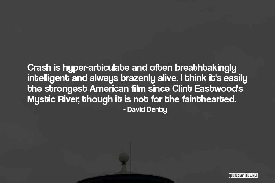 David Denby Quotes 549293 David Denby Quotes 549293