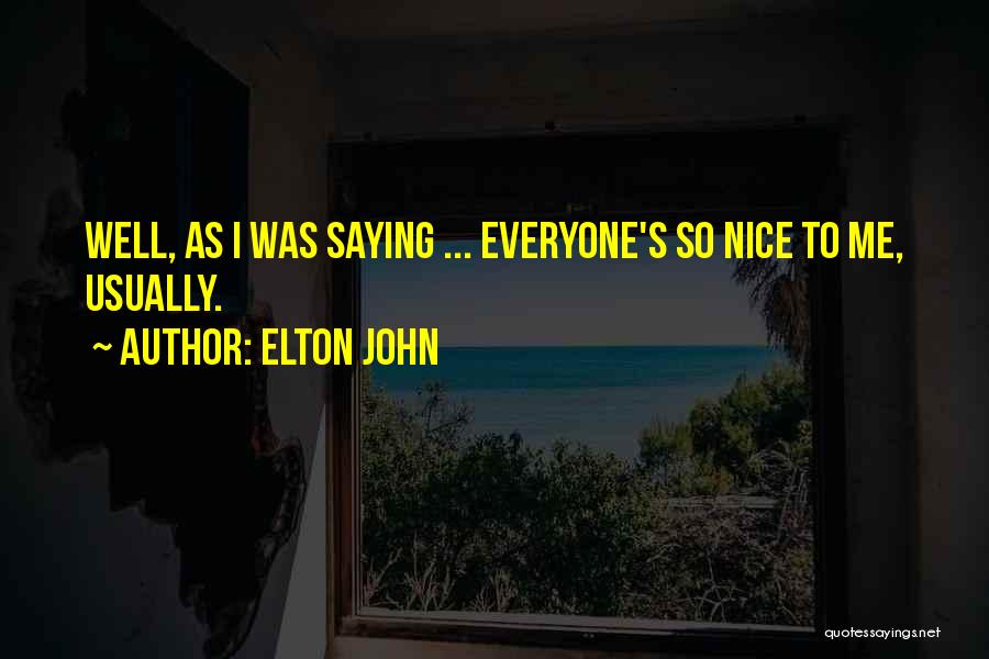 David Desrosiers Inspirational Quotes By Elton John