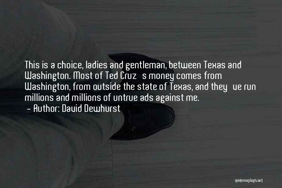 David Dewhurst Quotes 720381