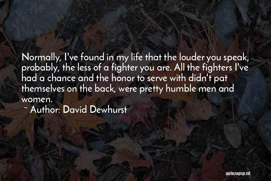 David Dewhurst Quotes 846653