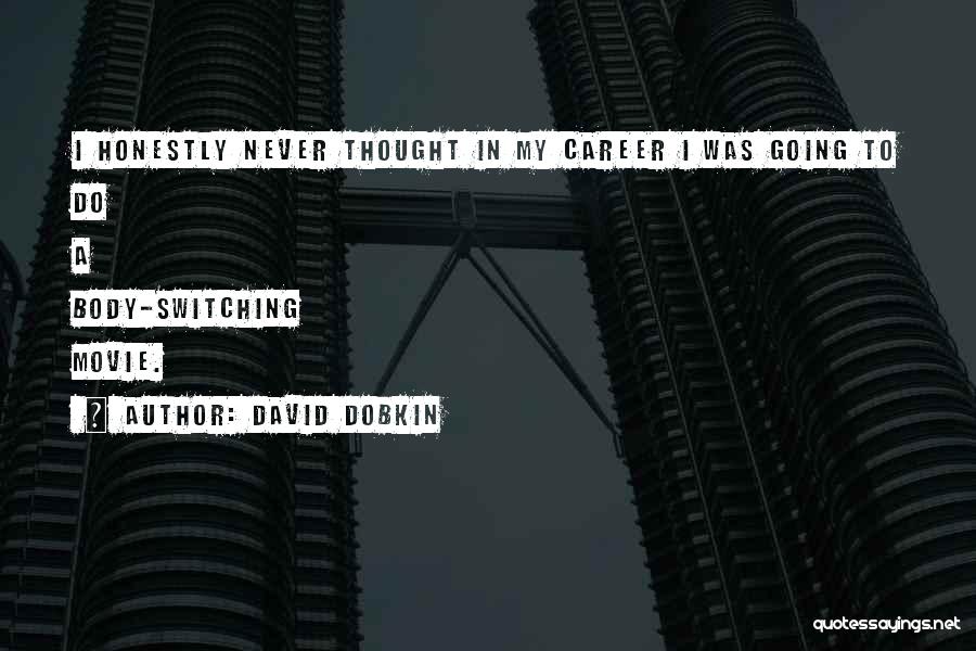David Dobkin Quotes 528672