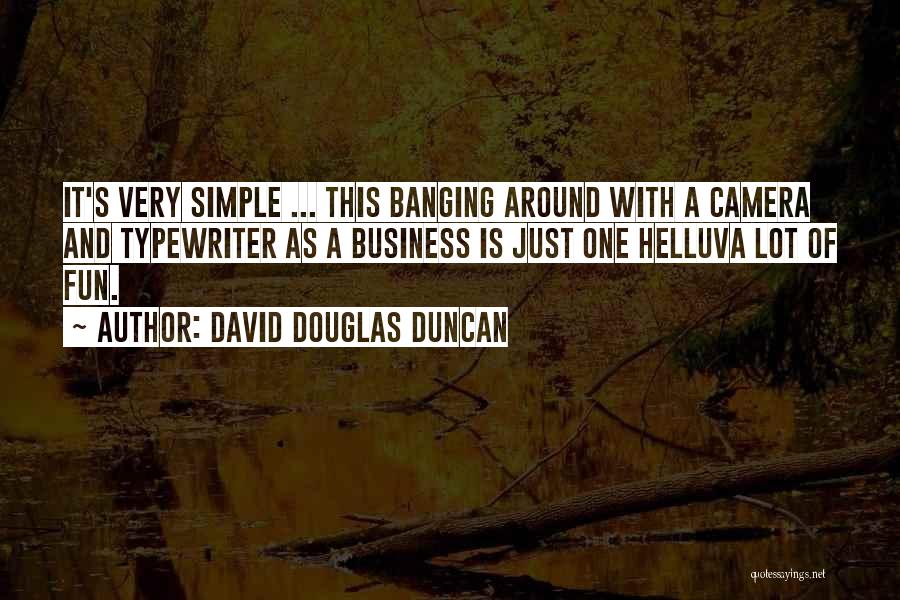 David Douglas Duncan Quotes 2200452