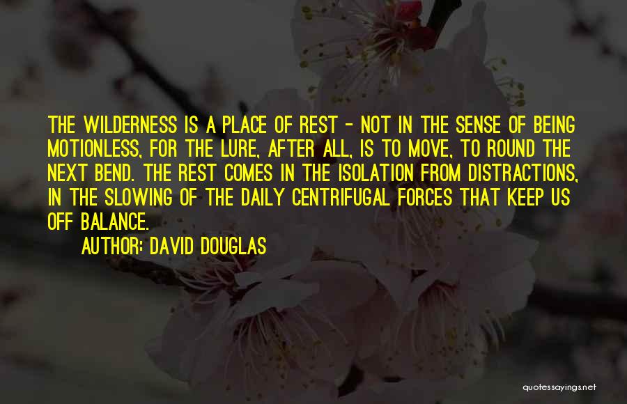 David Douglas Quotes 2242010